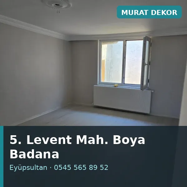 5. Levent Mahallesi (Eyüpsultan) boya badana ve tadilat - Murat Dekor 5. Levent Mahallesi (Eyüpsultan) boya badana ve tadilat - Murat Dekor