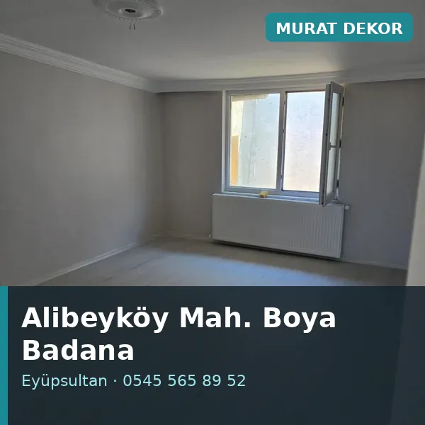 Alibeyköy Mahallesi (Eyüpsultan) boya badana ve tadilat - Murat Dekor Alibeyköy Mahallesi (Eyüpsultan) boya badana ve tadilat - Murat Dekor