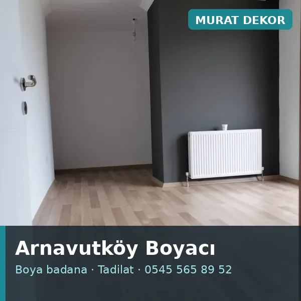 Arnavutköy boyacı, boya badana ve tadilat - Murat Dekor Arnavutköy boyacı, boya badana ve tadilat - Murat Dekor