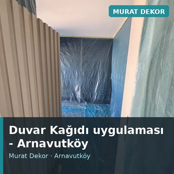 Duvar Kağıdı uygulama örneği, Arnavutköy bölgesi