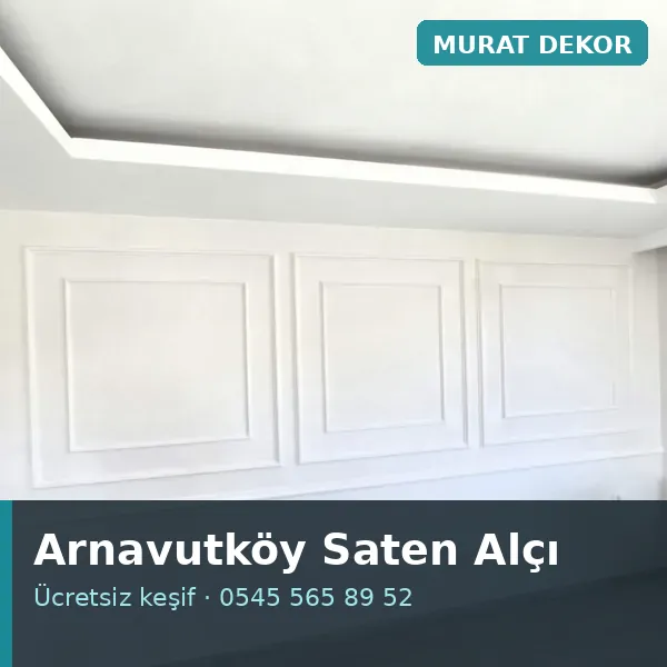Arnavutköy saten alçı - Murat Dekor Arnavutköy saten alçı - Murat Dekor