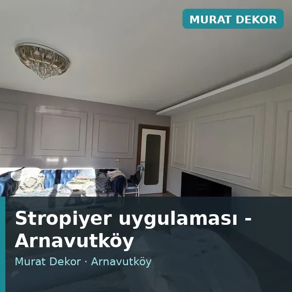 Stropiyer uygulama örneği, Arnavutköy bölgesi Stropiyer uygulama örneği, Arnavutköy bölgesi