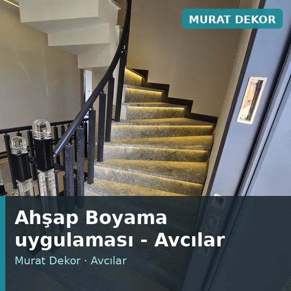 Ahşap Boyama uygulama örneği, Avcılar bölgesi Ahşap Boyama uygulama örneği, Avcılar bölgesi