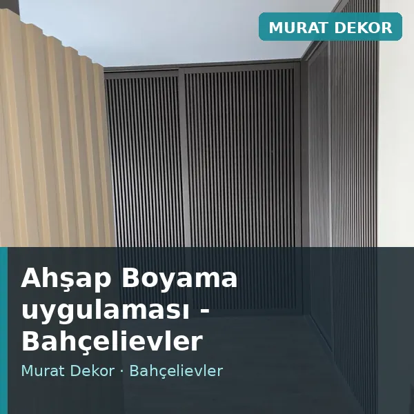 Ahşap Boyama uygulama örneği, Bahçelievler bölgesi Ahşap Boyama uygulama örneği, Bahçelievler bölgesi
