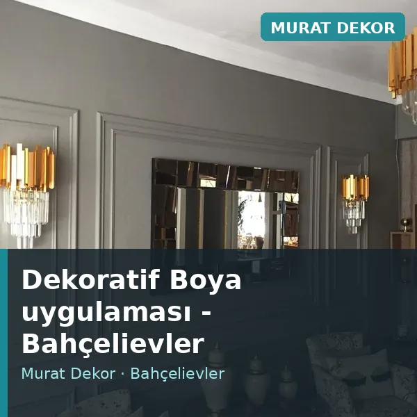 Dekoratif Boya uygulama örneği, Bahçelievler bölgesi