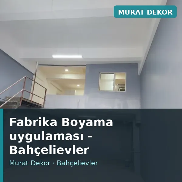 Fabrika Boyama uygulama örneği, Bahçelievler bölgesi