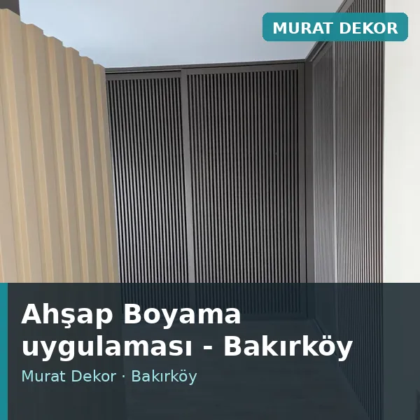 Ahşap Boyama uygulama örneği, Bakırköy bölgesi Ahşap Boyama uygulama örneği, Bakırköy bölgesi