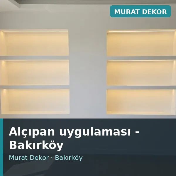 Alçıpan uygulama örneği, Bakırköy bölgesi Alçıpan uygulama örneği, Bakırköy bölgesi