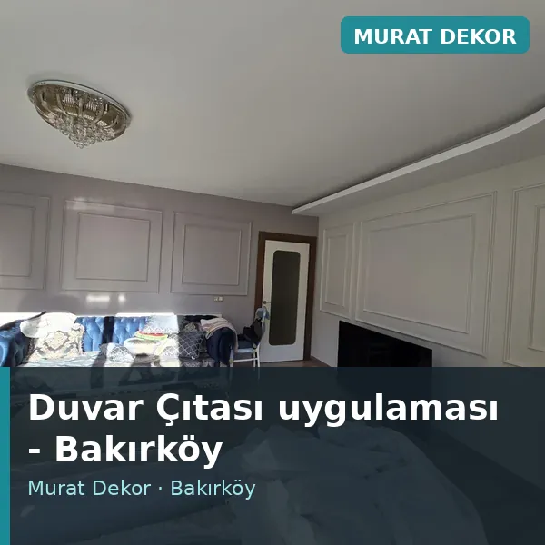 Duvar Çıtası uygulama örneği, Bakırköy bölgesi