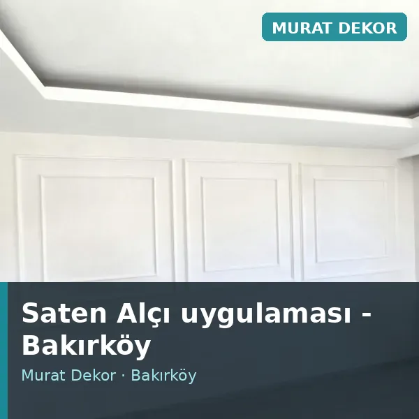 Saten Alçı uygulama örneği, Bakırköy bölgesi