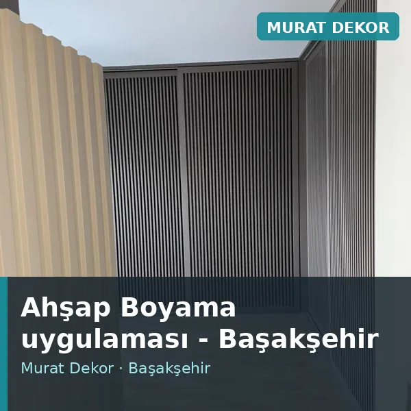 Ahşap Boyama uygulama örneği, Başakşehir bölgesi Ahşap Boyama uygulama örneği, Başakşehir bölgesi