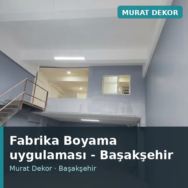 Fabrika Boyama uygulama örneği, Başakşehir bölgesi Fabrika Boyama uygulama örneği, Başakşehir bölgesi