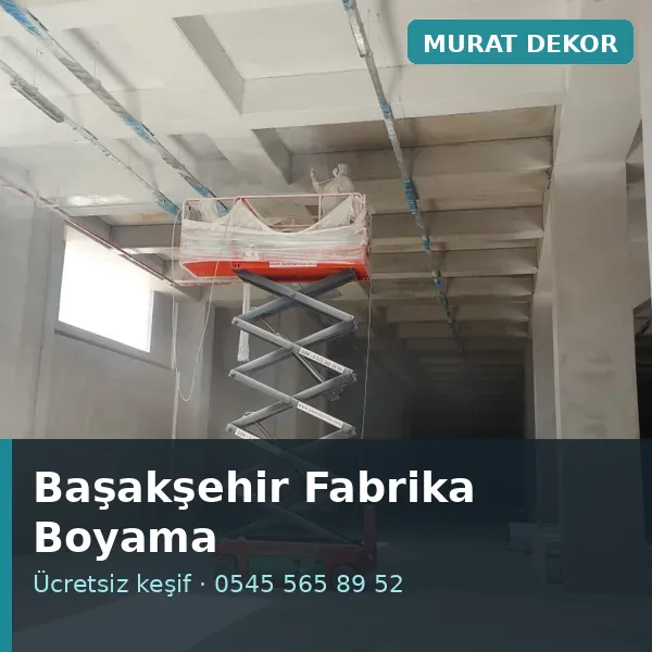 Başakşehir fabrika boyama - Murat Dekor Başakşehir fabrika boyama - Murat Dekor