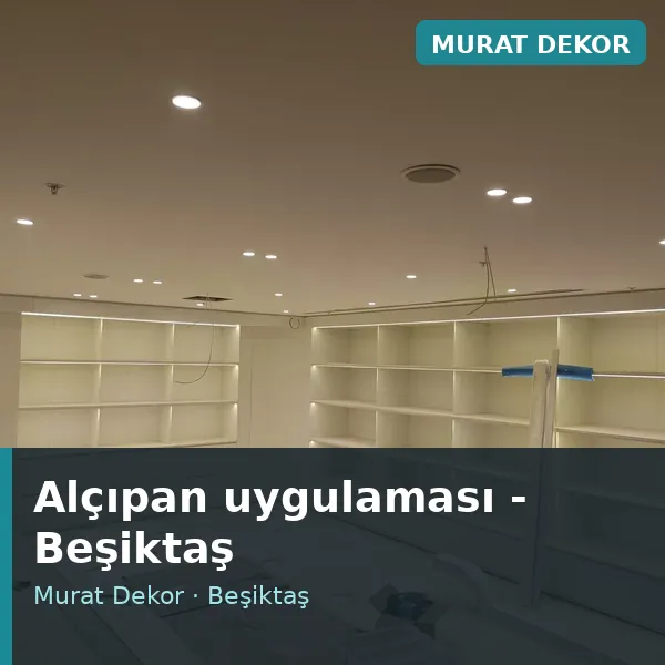 Alçıpan uygulama örneği, Beşiktaş bölgesi Alçıpan uygulama örneği, Beşiktaş bölgesi