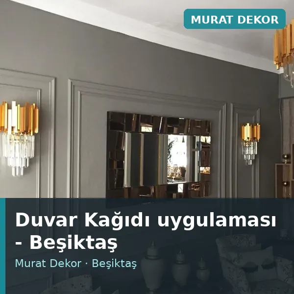 Duvar Kağıdı uygulama örneği, Beşiktaş bölgesi Duvar Kağıdı uygulama örneği, Beşiktaş bölgesi