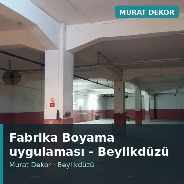Fabrika Boyama uygulama örneği, Beylikdüzü bölgesi