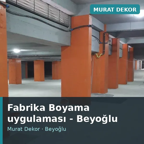 Fabrika Boyama uygulama örneği, Beyoğlu bölgesi Fabrika Boyama uygulama örneği, Beyoğlu bölgesi