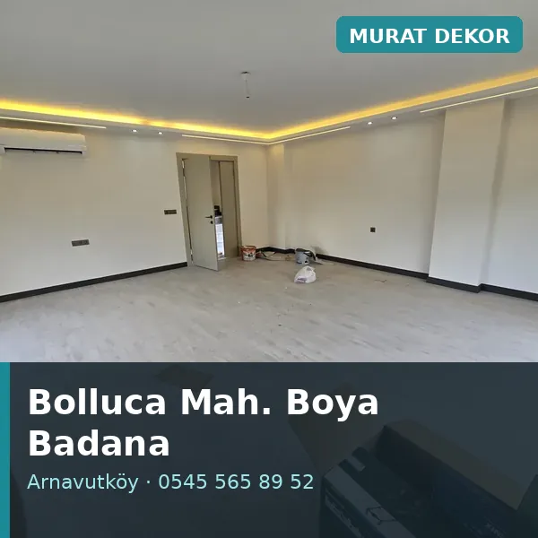 Bolluca Mahallesi (Arnavutköy) boya badana ve tadilat - Murat Dekor Bolluca Mahallesi (Arnavutköy) boya badana ve tadilat - Murat Dekor