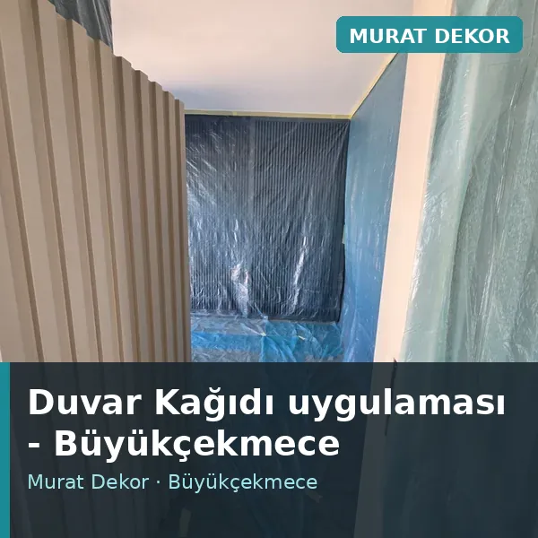 Duvar Kağıdı uygulama örneği, Büyükçekmece bölgesi Duvar Kağıdı uygulama örneği, Büyükçekmece bölgesi