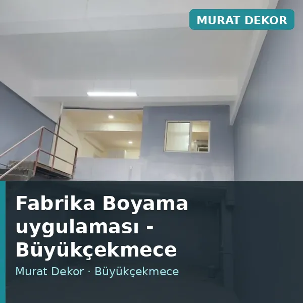 Fabrika Boyama uygulama örneği, Büyükçekmece bölgesi Fabrika Boyama uygulama örneği, Büyükçekmece bölgesi
