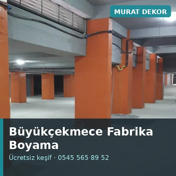 Büyükçekmece fabrika boyama - Murat Dekor Büyükçekmece fabrika boyama - Murat Dekor