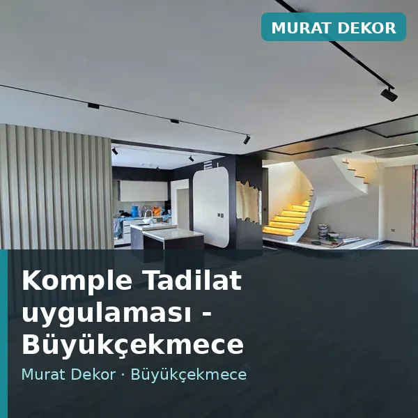 Komple Tadilat uygulama örneği, Büyükçekmece bölgesi Komple Tadilat uygulama örneği, Büyükçekmece bölgesi