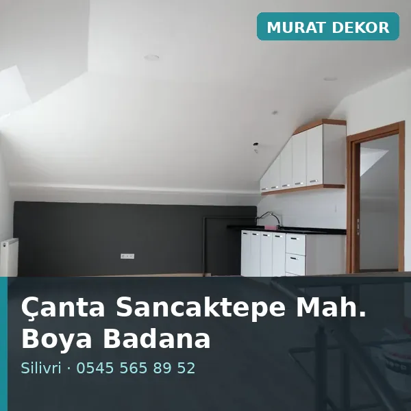 Çanta Sancaktepe Mahallesi (Silivri) boya badana ve tadilat - Murat Dekor Çanta Sancaktepe Mahallesi (Silivri) boya badana ve tadilat - Murat Dekor