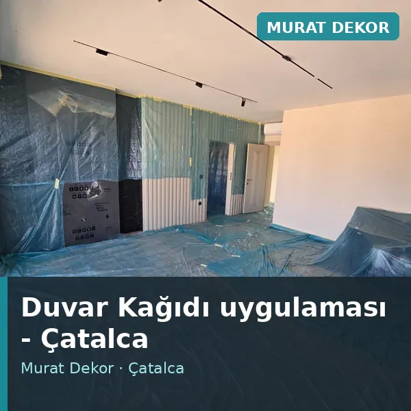 Duvar Kağıdı uygulama örneği, Çatalca bölgesi