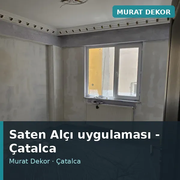 Saten Alçı uygulama örneği, Çatalca bölgesi