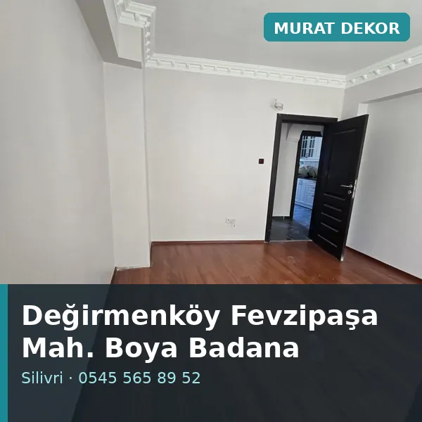 Değirmenköy Fevzipaşa Mahallesi (Silivri) boya badana ve tadilat - Murat Dekor Değirmenköy Fevzipaşa Mahallesi (Silivri) boya badana ve tadilat - Murat Dekor