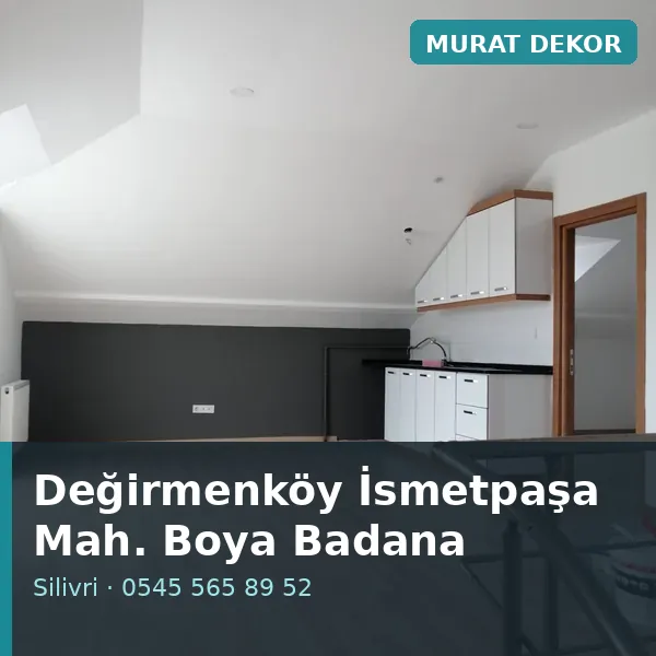 Değirmenköy İsmetpaşa Mahallesi (Silivri) boya badana ve tadilat - Murat Dekor Değirmenköy İsmetpaşa Mahallesi (Silivri) boya badana ve tadilat - Murat Dekor