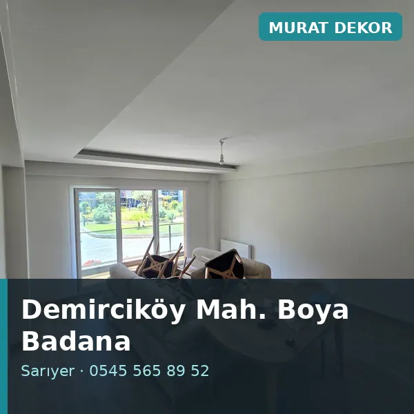 Demirciköy Mahallesi (Sarıyer) boya badana ve tadilat - Murat Dekor Demirciköy Mahallesi (Sarıyer) boya badana ve tadilat - Murat Dekor