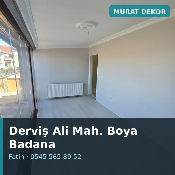 Derviş Ali Mahallesi (Fatih) boya badana ve tadilat - Murat Dekor Derviş Ali Mahallesi (Fatih) boya badana ve tadilat - Murat Dekor