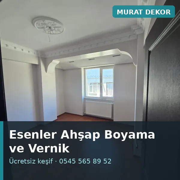 Esenler ahşap boyama ve vernik - Murat Dekor Esenler ahşap boyama ve vernik - Murat Dekor