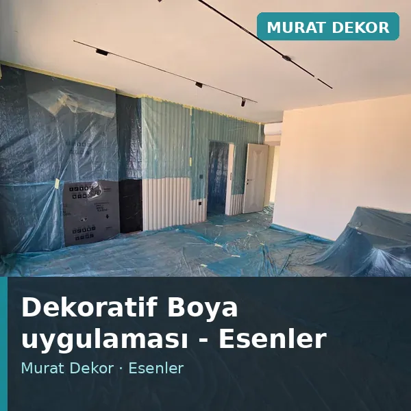 Dekoratif Boya uygulama örneği, Esenler bölgesi