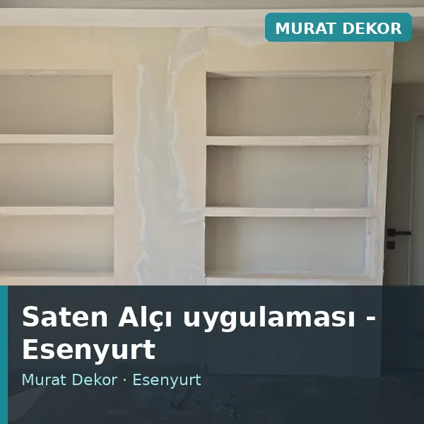Saten Alçı uygulama örneği, Esenyurt bölgesi
