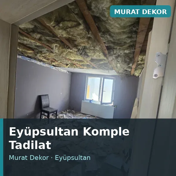 Eyüpsultan komple tadilat uygulaması Eyüpsultan komple tadilat uygulaması
