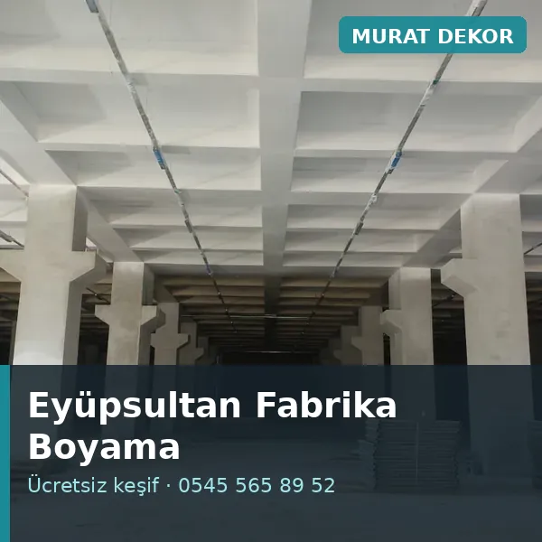 Eyüpsultan fabrika boyama - Murat Dekor Eyüpsultan fabrika boyama - Murat Dekor