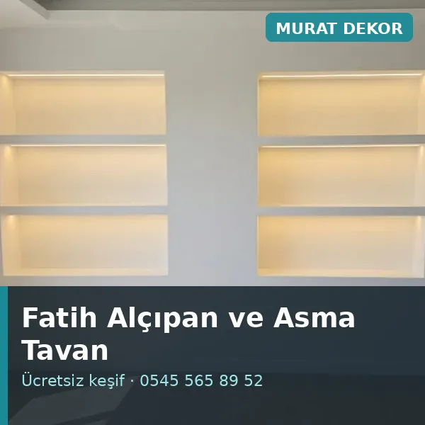 Fatih alçıpan ve asma tavan - Murat Dekor Fatih alçıpan ve asma tavan - Murat Dekor