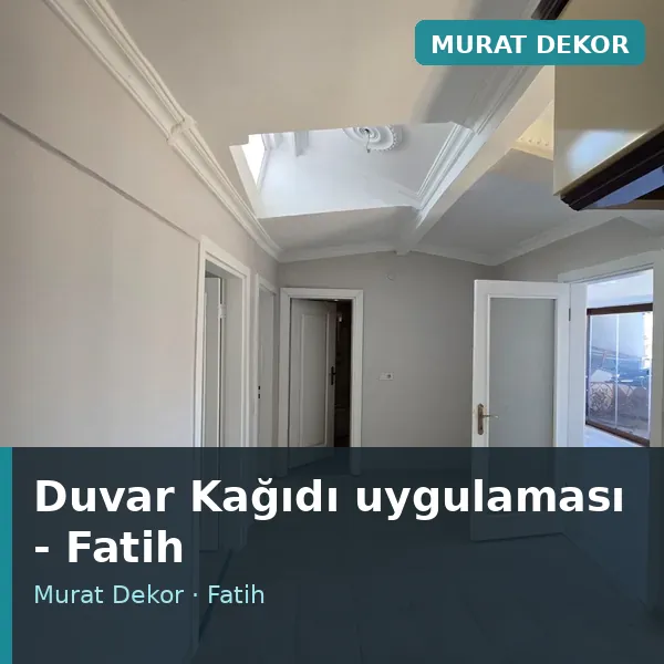 Duvar Kağıdı uygulama örneği, Fatih bölgesi