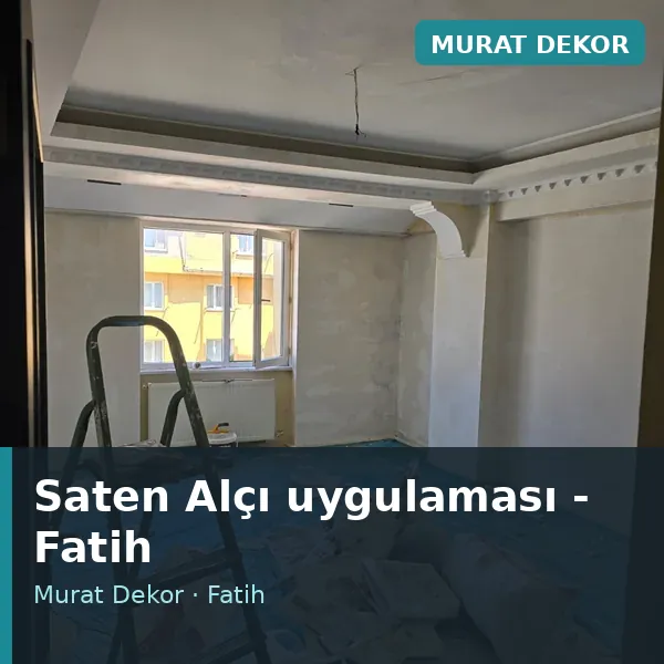 Saten Alçı uygulama örneği, Fatih bölgesi Saten Alçı uygulama örneği, Fatih bölgesi