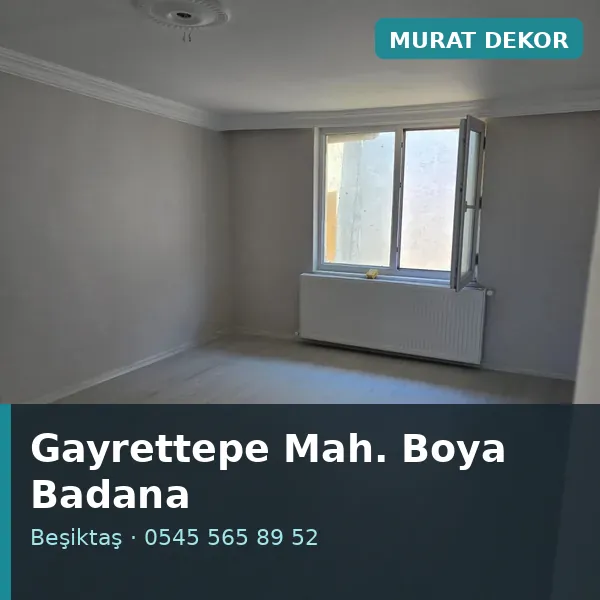 Gayrettepe Mahallesi (Beşiktaş) boya badana ve tadilat - Murat Dekor Gayrettepe Mahallesi (Beşiktaş) boya badana ve tadilat - Murat Dekor
