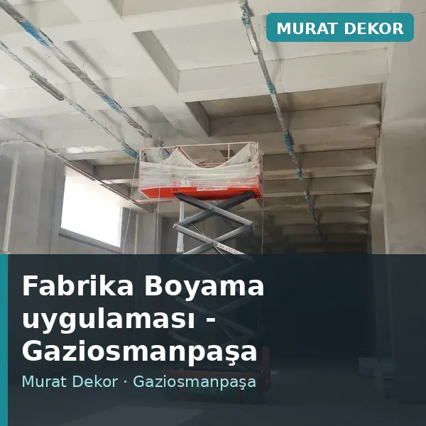 Fabrika Boyama uygulama örneği, Gaziosmanpaşa bölgesi Fabrika Boyama uygulama örneği, Gaziosmanpaşa bölgesi