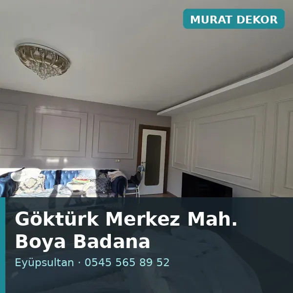 Göktürk Merkez Mahallesi (Eyüpsultan) boya badana ve tadilat - Murat Dekor Göktürk Merkez Mahallesi (Eyüpsultan) boya badana ve tadilat - Murat Dekor