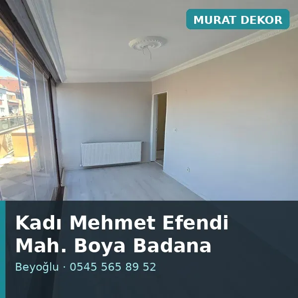 Kadı Mehmet Efendi Mahallesi (Beyoğlu) boya badana ve tadilat - Murat Dekor Kadı Mehmet Efendi Mahallesi (Beyoğlu) boya badana ve tadilat - Murat Dekor