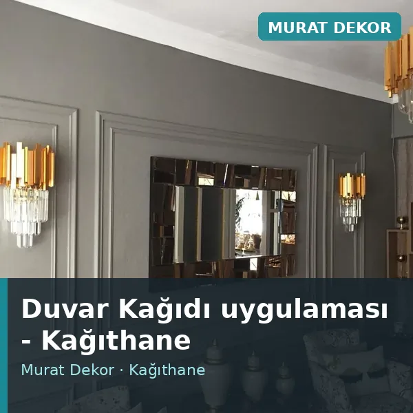 Duvar Kağıdı uygulama örneği, Kağıthane bölgesi Duvar Kağıdı uygulama örneği, Kağıthane bölgesi