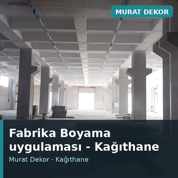 Fabrika Boyama uygulama örneği, Kağıthane bölgesi Fabrika Boyama uygulama örneği, Kağıthane bölgesi