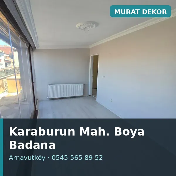 Karaburun Mahallesi (Arnavutköy) boya badana ve tadilat - Murat Dekor Karaburun Mahallesi (Arnavutköy) boya badana ve tadilat - Murat Dekor