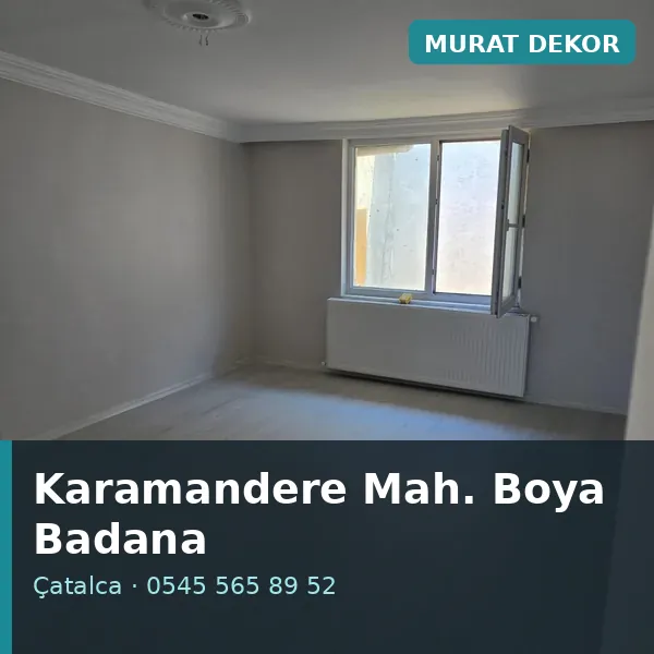 Karamandere Mahallesi (Çatalca) boya badana ve tadilat - Murat Dekor Karamandere Mahallesi (Çatalca) boya badana ve tadilat - Murat Dekor