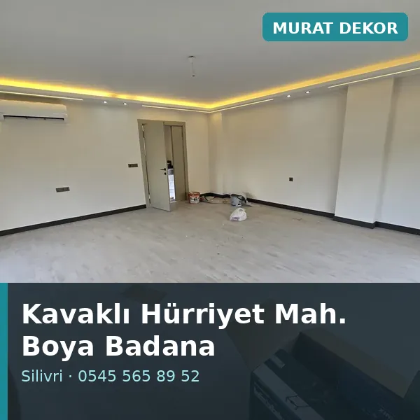 Kavaklı Hürriyet Mahallesi (Silivri) boya badana ve tadilat - Murat Dekor Kavaklı Hürriyet Mahallesi (Silivri) boya badana ve tadilat - Murat Dekor